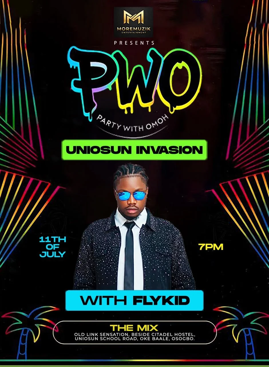 PARTY WITH OMOH - UNIOSUN INVASION WITH FLYKID